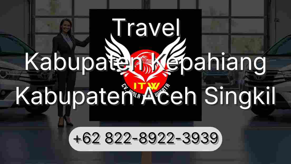 Travel Kabupaten Kepahiang Kabupaten Aceh Singkil