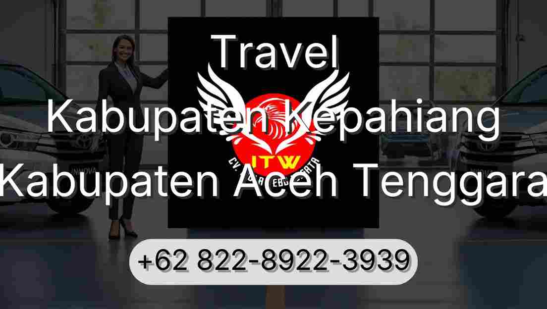 Travel Kabupaten Kepahiang Kabupaten Aceh Tenggara