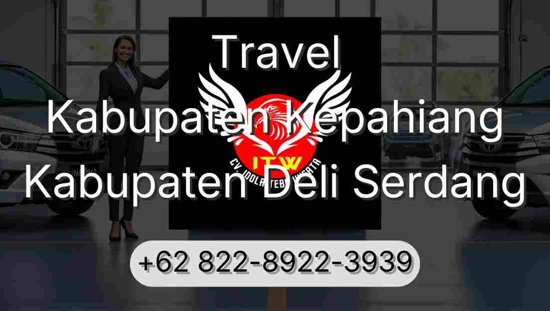 Travel Kabupaten Kepahiang Kabupaten Deli Serdang