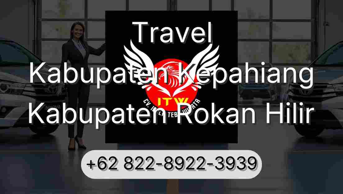 Travel Kabupaten Kepahiang Kabupaten Rokan Hilir