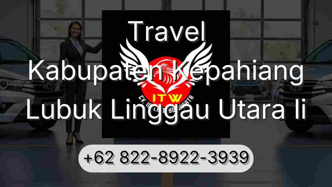 Travel Kabupaten Kepahiang Lubuk Linggau Utara Ii