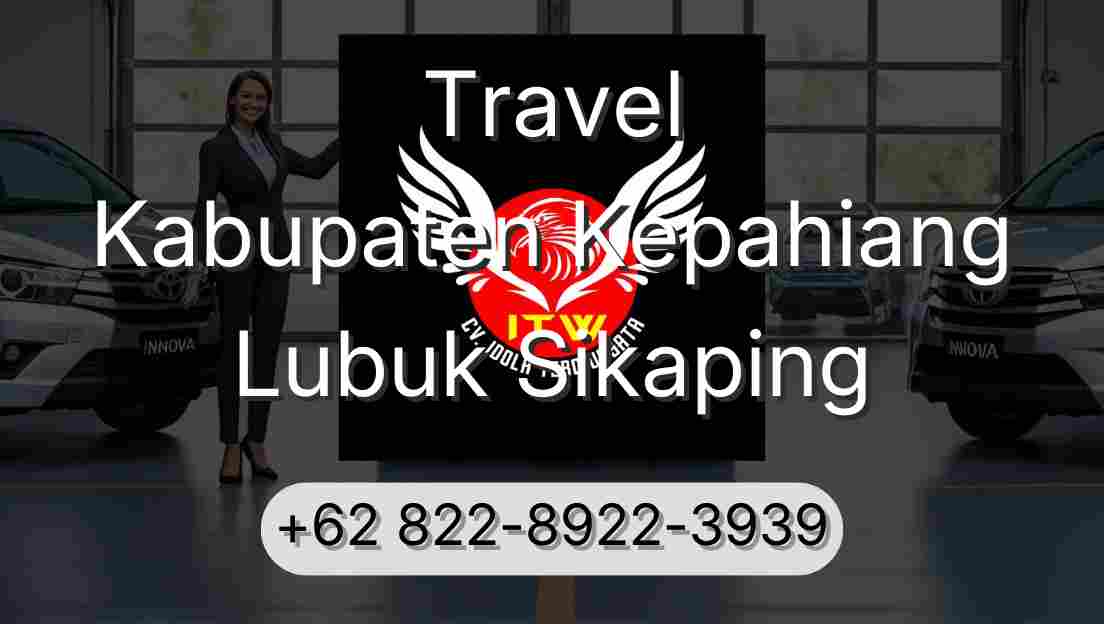 Travel Kabupaten Kepahiang Lubuk Sikaping