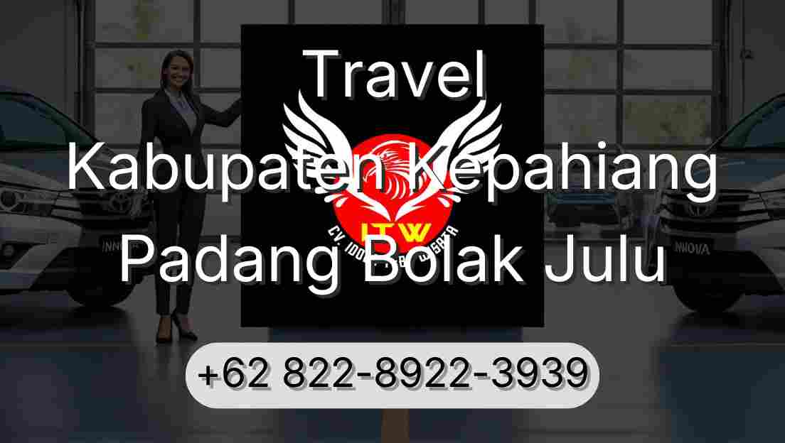 Travel Kabupaten Kepahiang Padang Bolak Julu