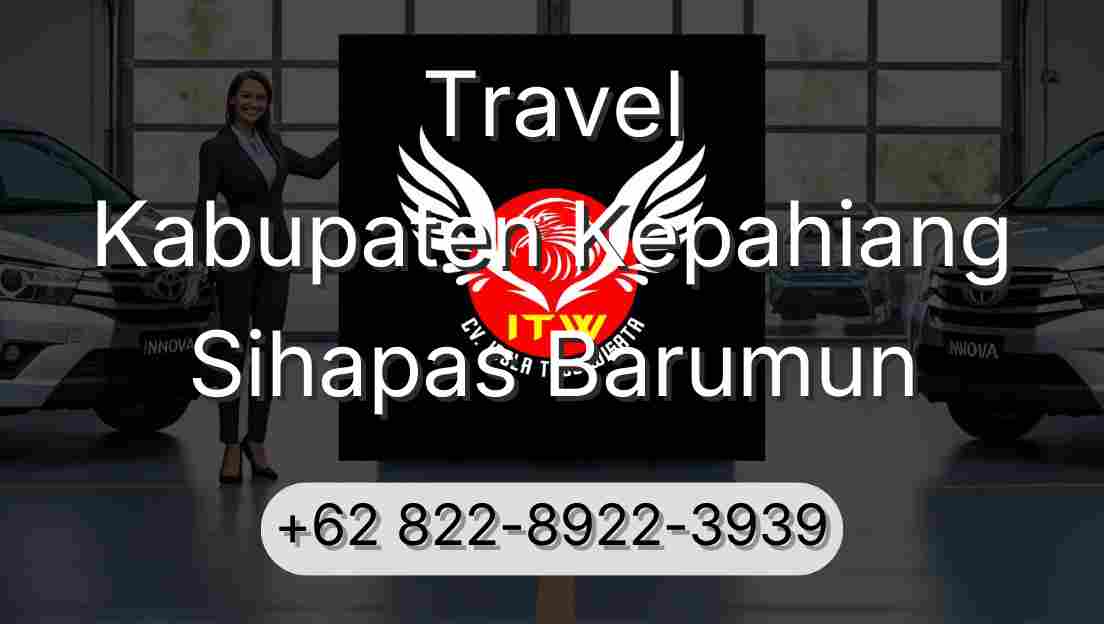 Travel Kabupaten Kepahiang Sihapas Barumun