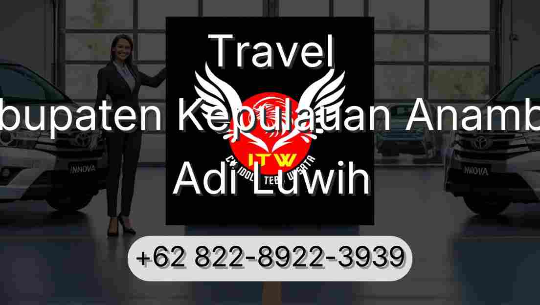 Travel Kabupaten Kepulauan Anambas Adi Luwih
