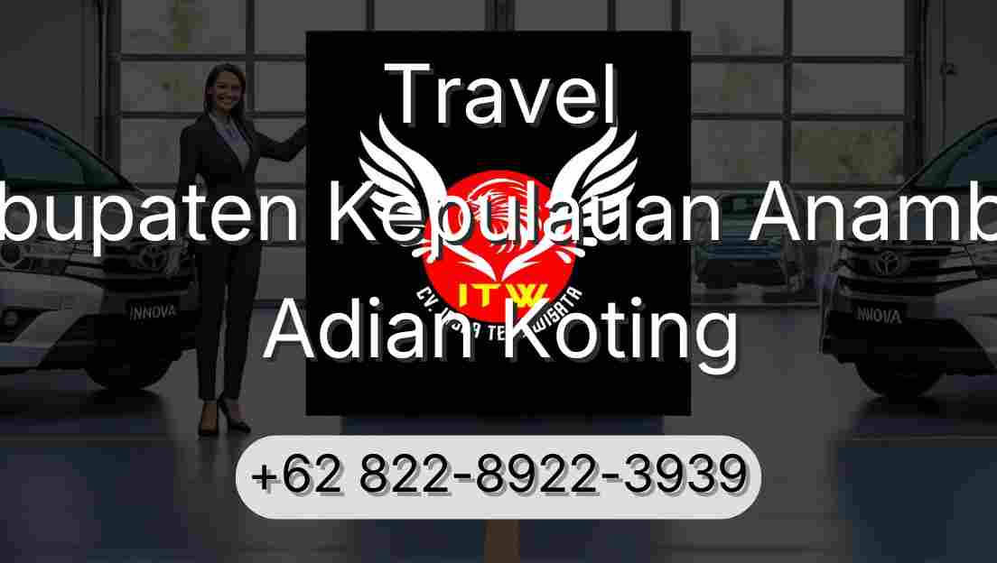 Travel Kabupaten Kepulauan Anambas Adian Koting