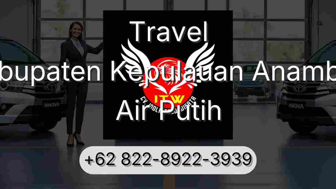 Travel Kabupaten Kepulauan Anambas Air Putih