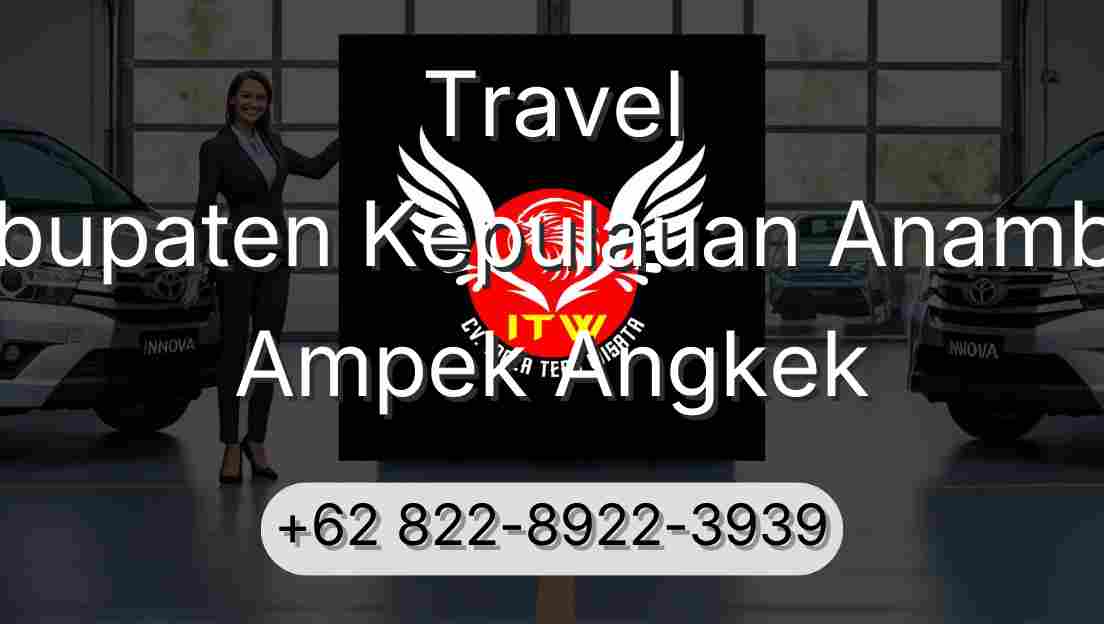 Travel Kabupaten Kepulauan Anambas Ampek Angkek