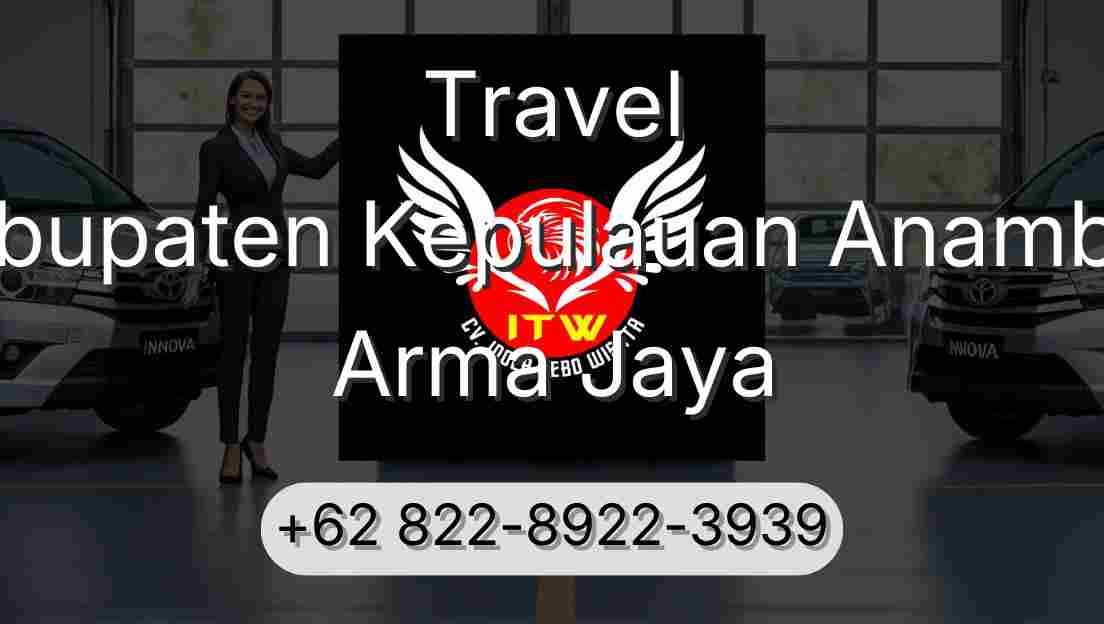 Travel Kabupaten Kepulauan Anambas Arma Jaya