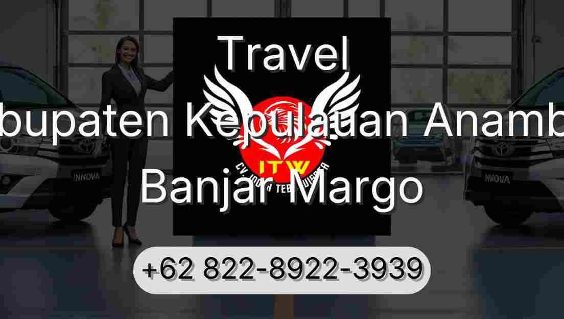 Travel Kabupaten Kepulauan Anambas Banjar Margo