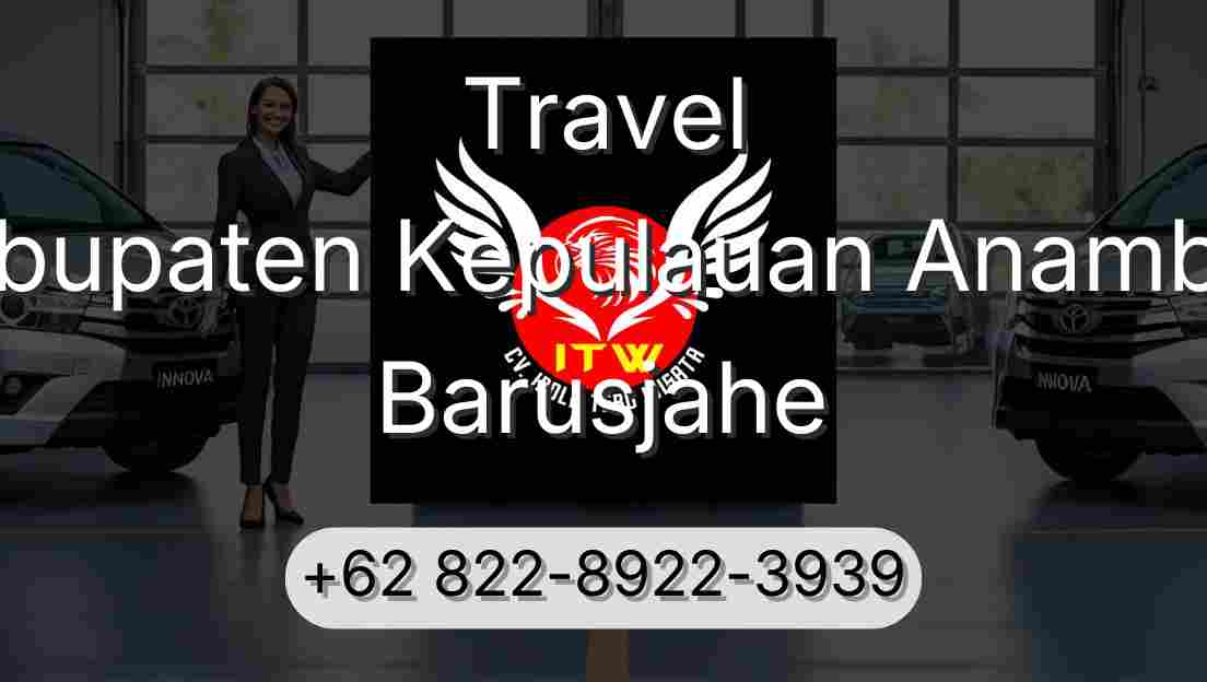 Travel Kabupaten Kepulauan Anambas Barusjahe