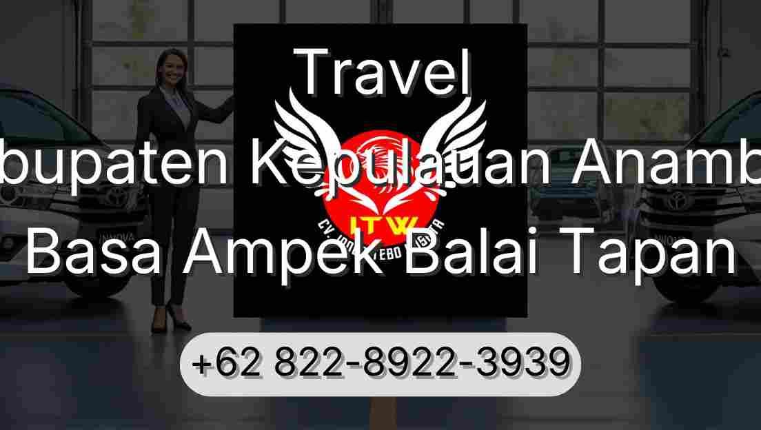 Travel Kabupaten Kepulauan Anambas Basa Ampek Balai Tapan
