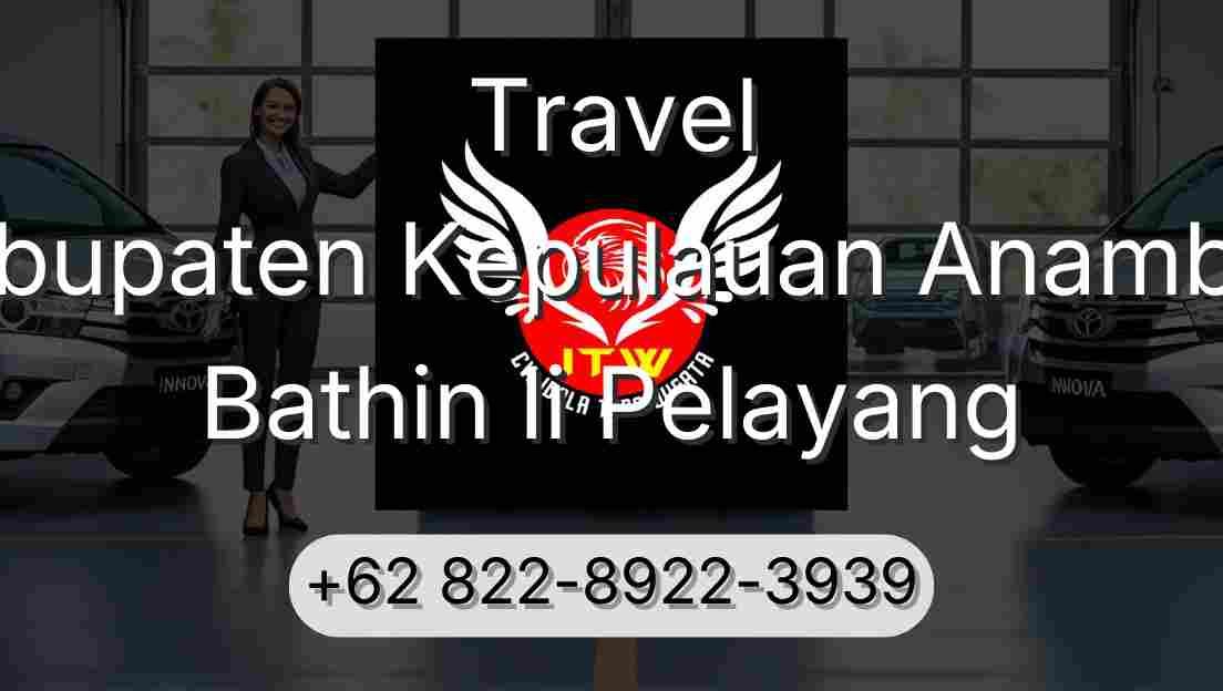Travel Kabupaten Kepulauan Anambas Bathin Ii Pelayang