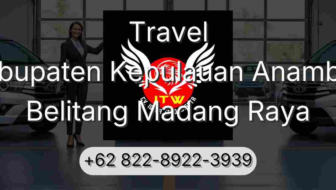 Travel Kabupaten Kepulauan Anambas Belitang Madang Raya