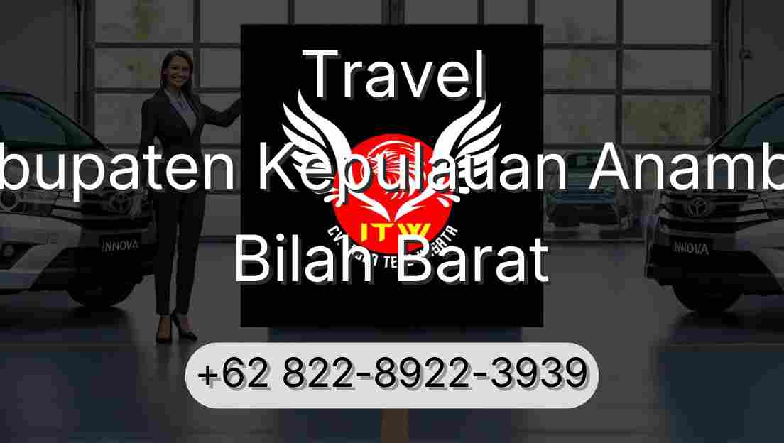 Travel Kabupaten Kepulauan Anambas Bilah Barat