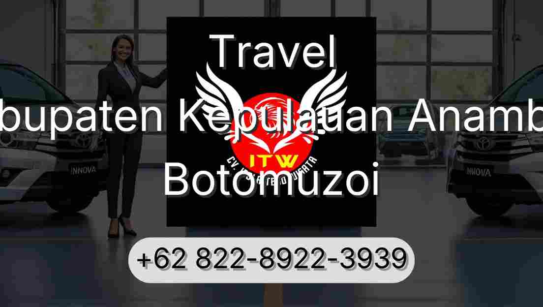 Travel Kabupaten Kepulauan Anambas Botomuzoi