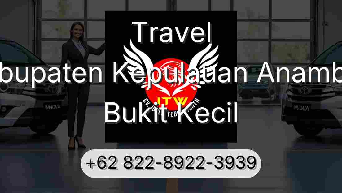 Travel Kabupaten Kepulauan Anambas Bukit Kecil