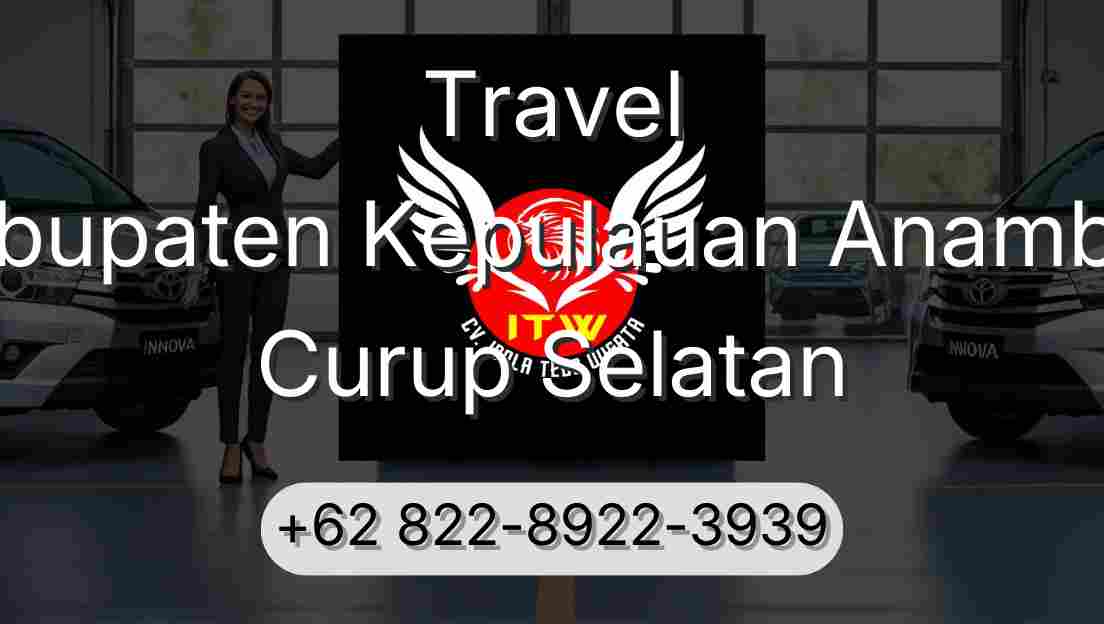 Travel Kabupaten Kepulauan Anambas Curup Selatan