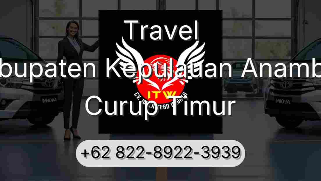 Travel Kabupaten Kepulauan Anambas Curup Timur