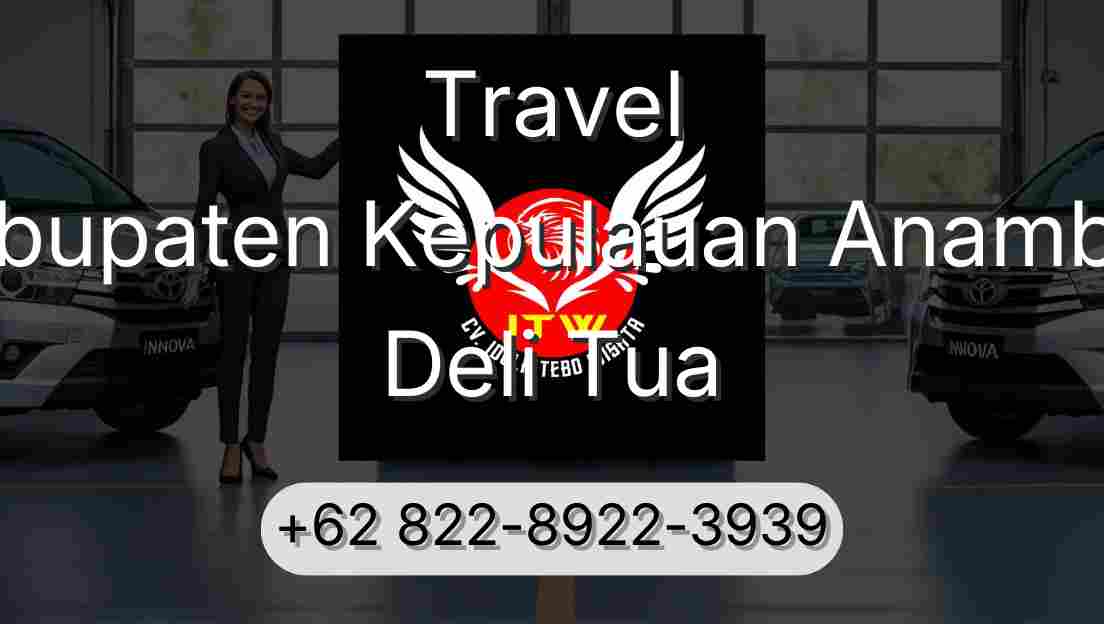 Travel Kabupaten Kepulauan Anambas Deli Tua