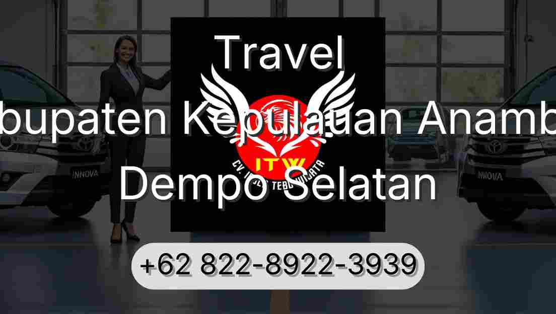 Travel Kabupaten Kepulauan Anambas Dempo Selatan
