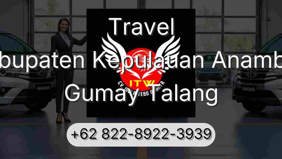 Travel Kabupaten Kepulauan Anambas Gumay Talang