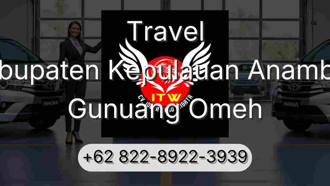 Travel Kabupaten Kepulauan Anambas Gunuang Omeh