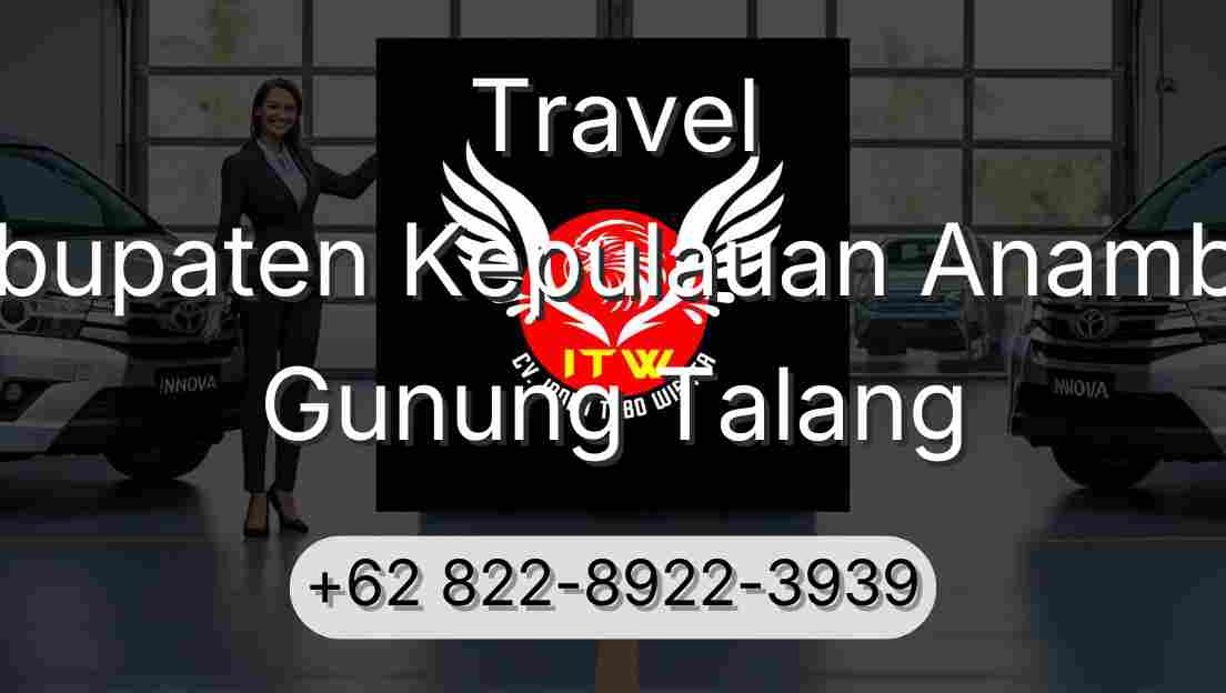 Travel Kabupaten Kepulauan Anambas Gunung Talang