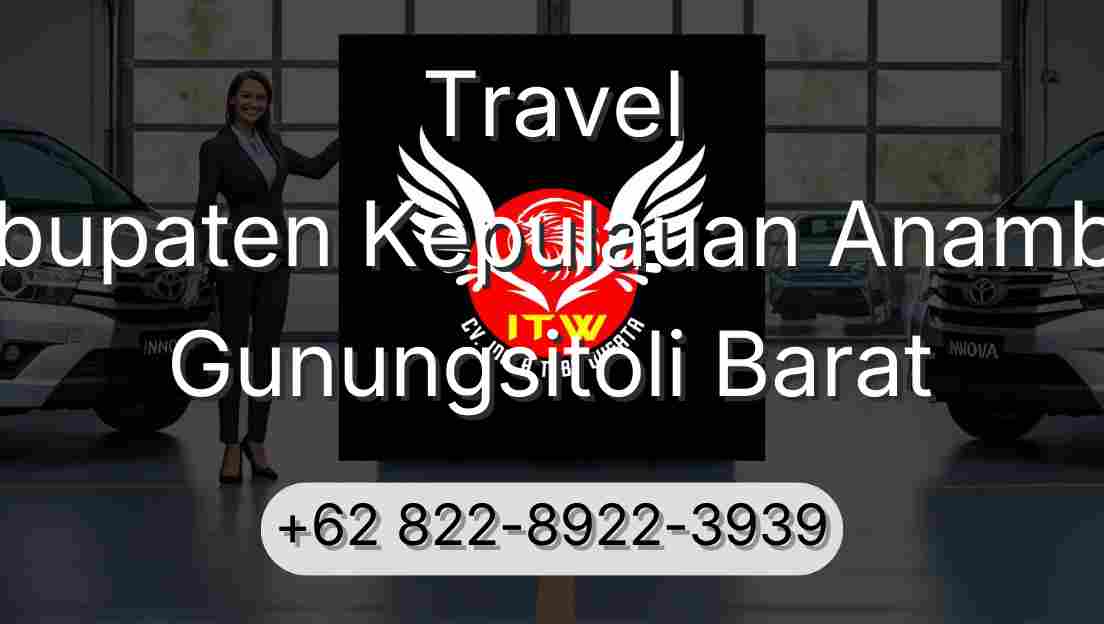 Travel Kabupaten Kepulauan Anambas Gunungsitoli Barat