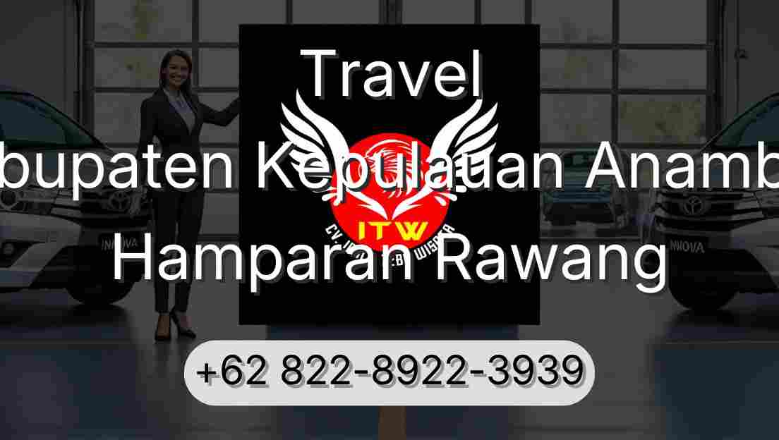 Travel Kabupaten Kepulauan Anambas Hamparan Rawang