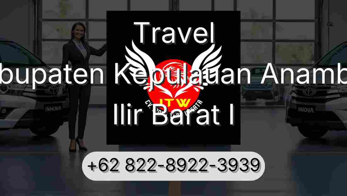 Travel Kabupaten Kepulauan Anambas Ilir Barat I