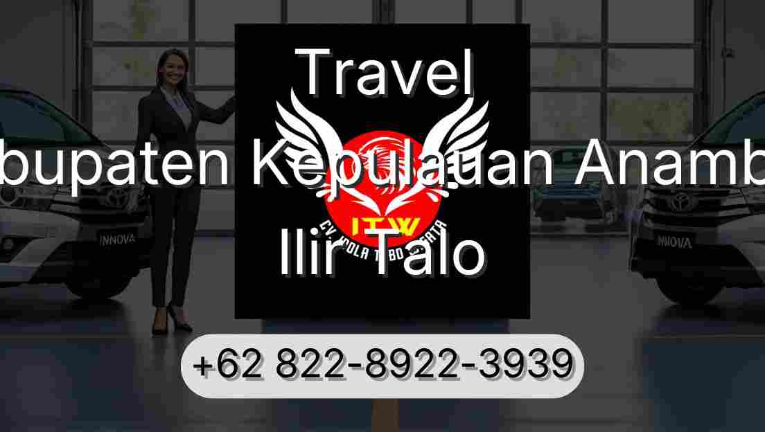 Travel Kabupaten Kepulauan Anambas Ilir Talo