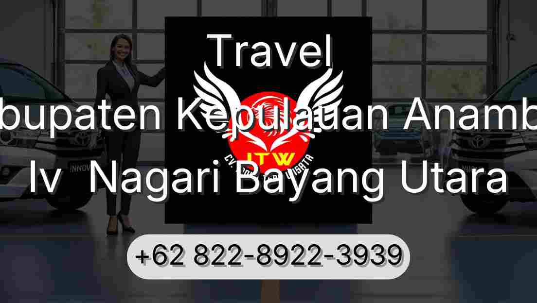 Travel Kabupaten Kepulauan Anambas Iv  Nagari Bayang Utara