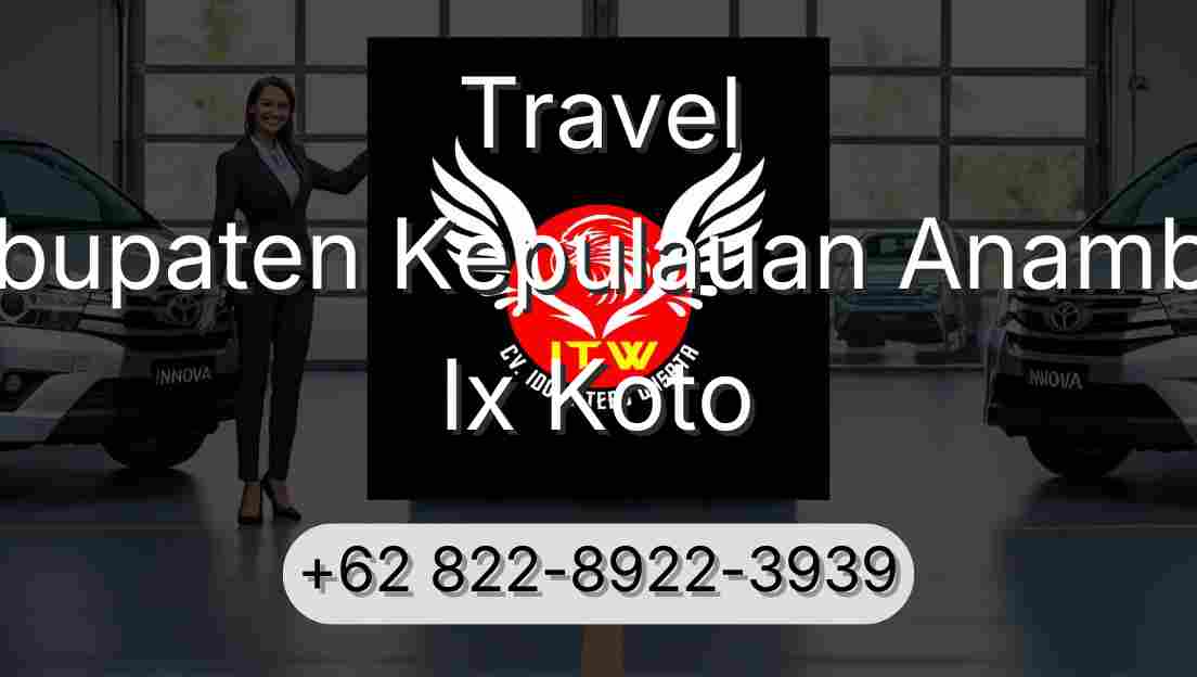 Travel Kabupaten Kepulauan Anambas Ix Koto