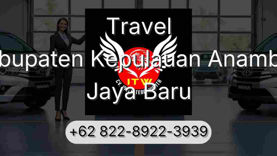 Travel Kabupaten Kepulauan Anambas Jaya Baru