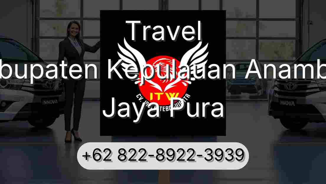 Travel Kabupaten Kepulauan Anambas Jaya Pura