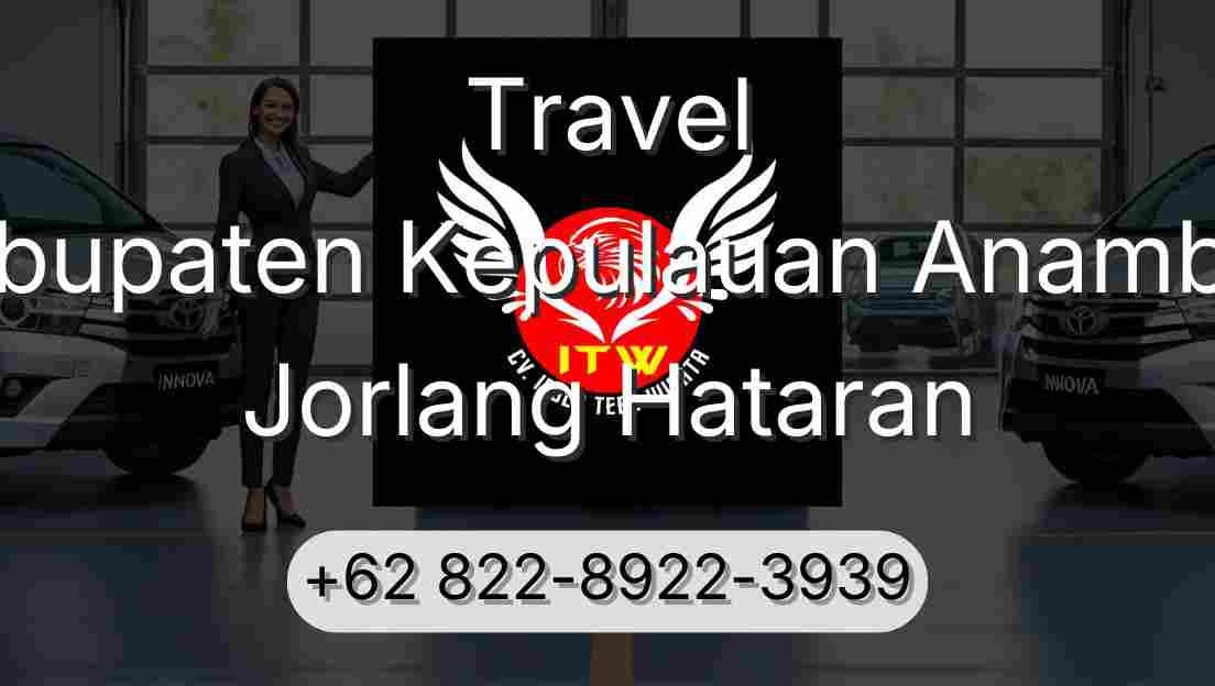 Travel Kabupaten Kepulauan Anambas Jorlang Hataran
