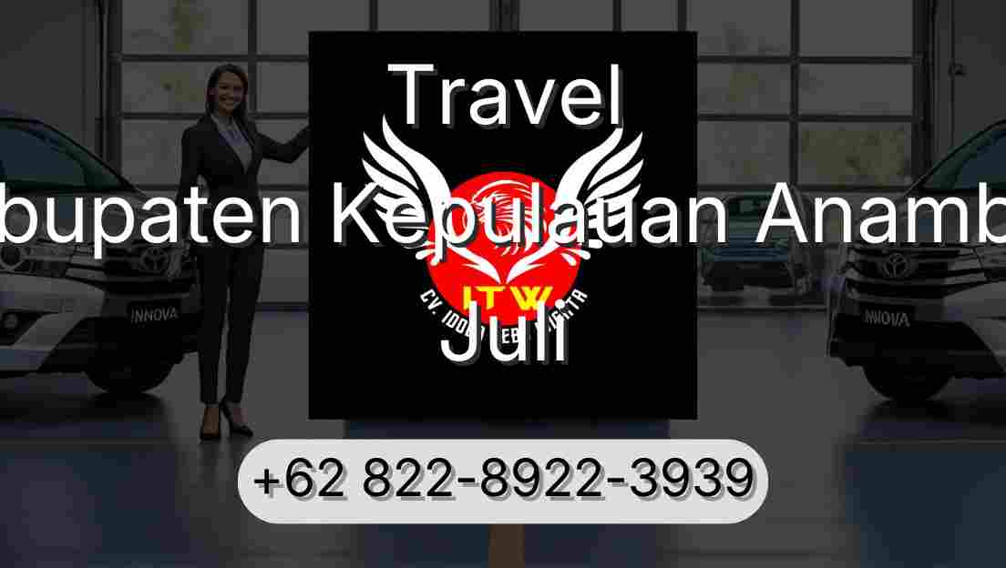 Travel Kabupaten Kepulauan Anambas Juli
