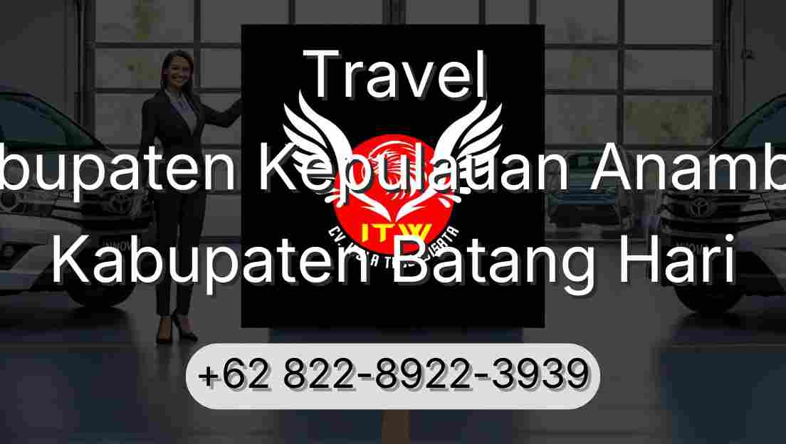 Travel Kabupaten Kepulauan Anambas Kabupaten Batang Hari