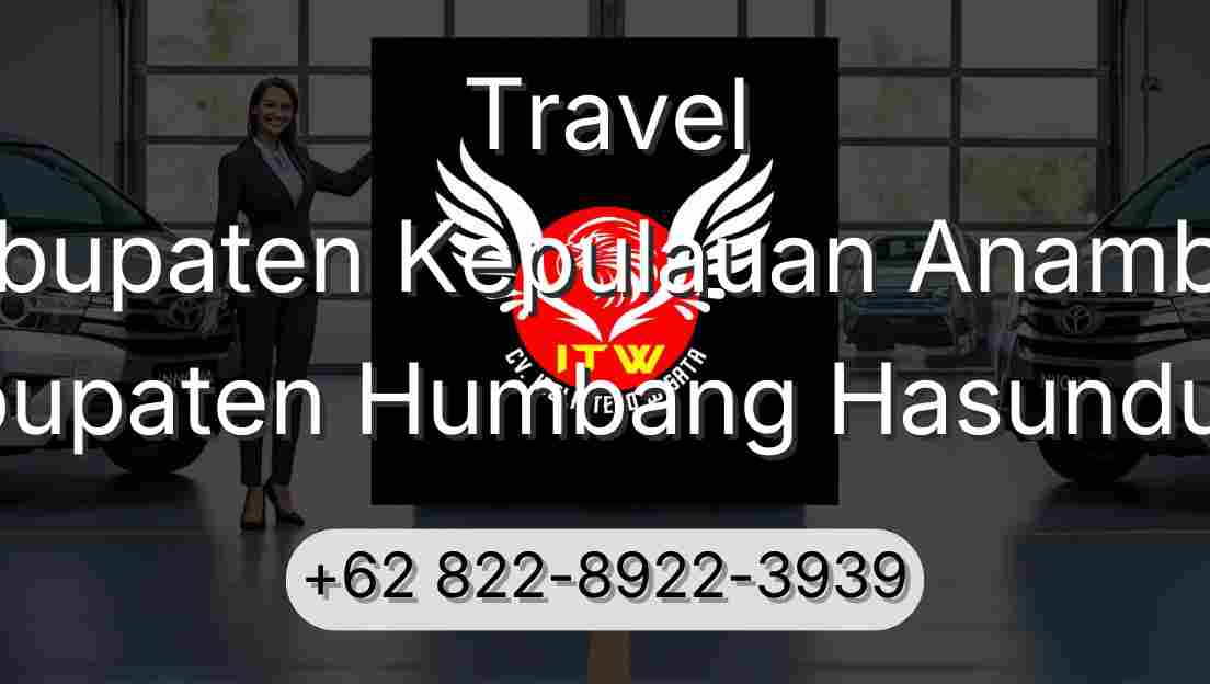 Travel Kabupaten Kepulauan Anambas Kabupaten Humbang Hasundutan