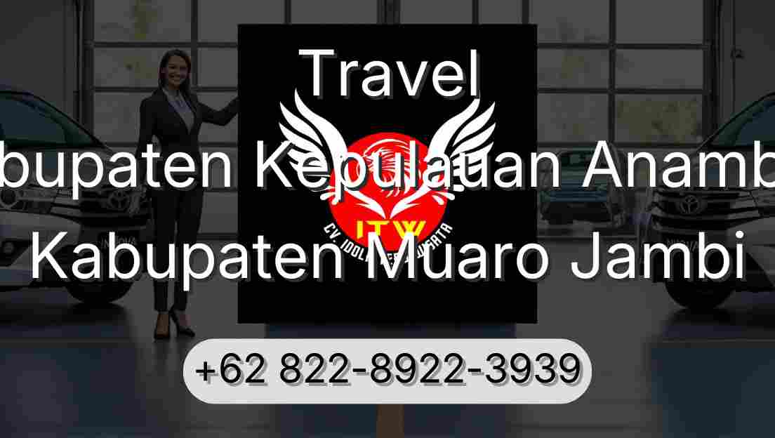 Travel Kabupaten Kepulauan Anambas Kabupaten Muaro Jambi