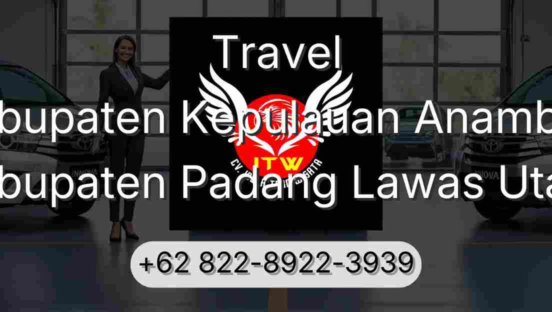 Travel Kabupaten Kepulauan Anambas Kabupaten Padang Lawas Utara