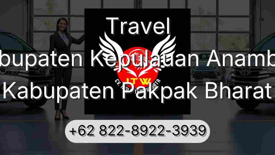 Travel Kabupaten Kepulauan Anambas Kabupaten Pakpak Bharat