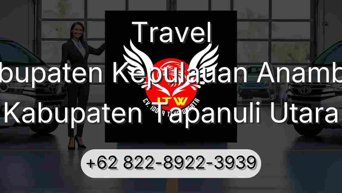 Travel Kabupaten Kepulauan Anambas Kabupaten Tapanuli Utara
