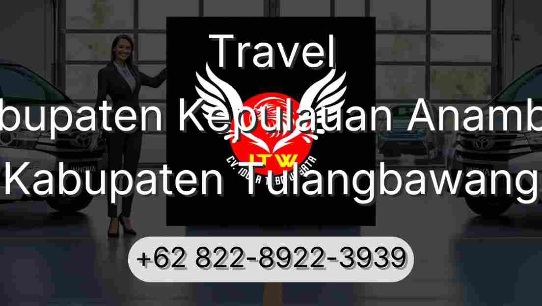 Travel Kabupaten Kepulauan Anambas Kabupaten Tulangbawang