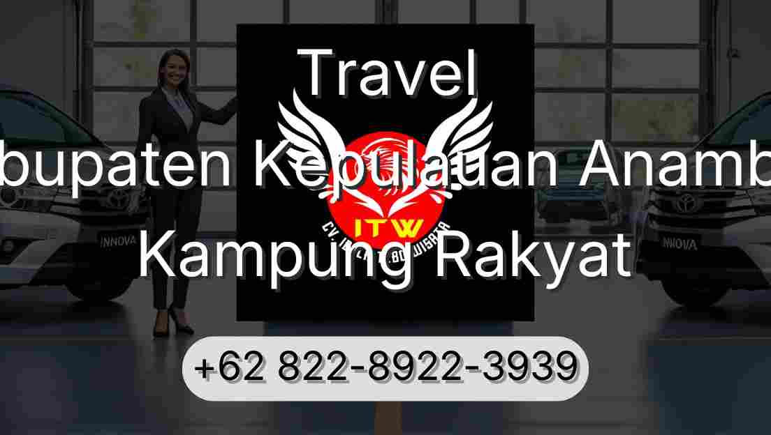 Travel Kabupaten Kepulauan Anambas Kampung Rakyat