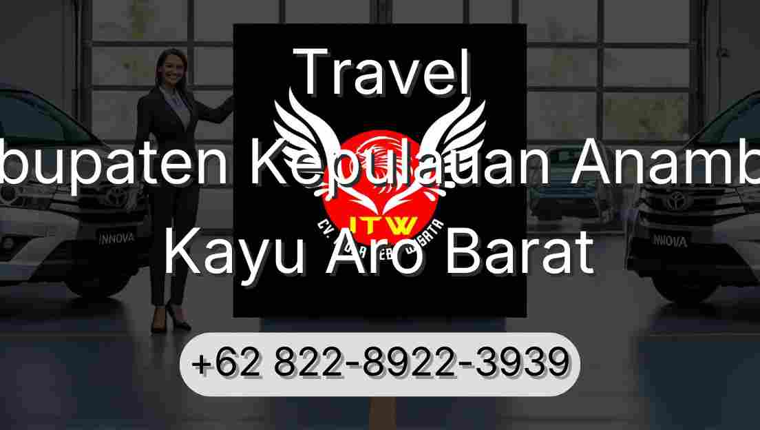 Travel Kabupaten Kepulauan Anambas Kayu Aro Barat