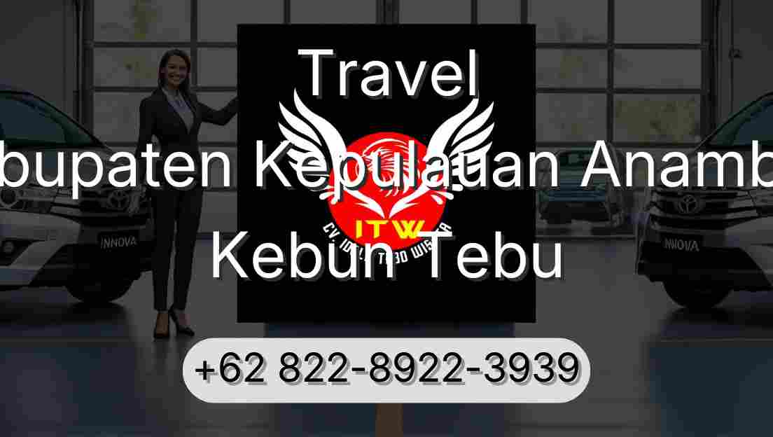Travel Kabupaten Kepulauan Anambas Kebun Tebu