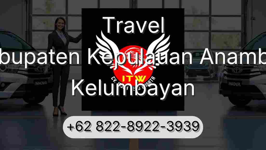 Travel Kabupaten Kepulauan Anambas Kelumbayan