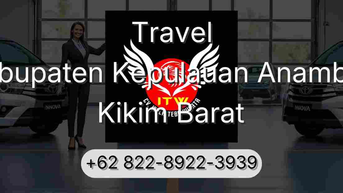 Travel Kabupaten Kepulauan Anambas Kikim Barat